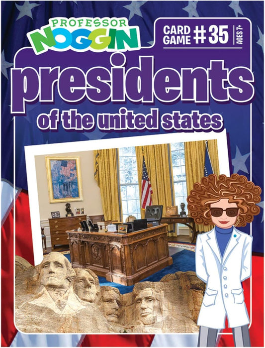 PROFESSOR NOGGIN PRESIDENTS OF THE UNITED STATES